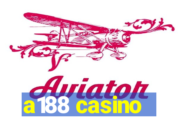 a188 casino